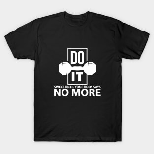 Do It Until No More T-Shirt